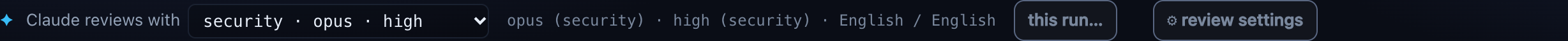 The line above the pull request list: Review with the security profile chosen, the summary opus (security), high (security), English / English, and the this run and review settings buttons